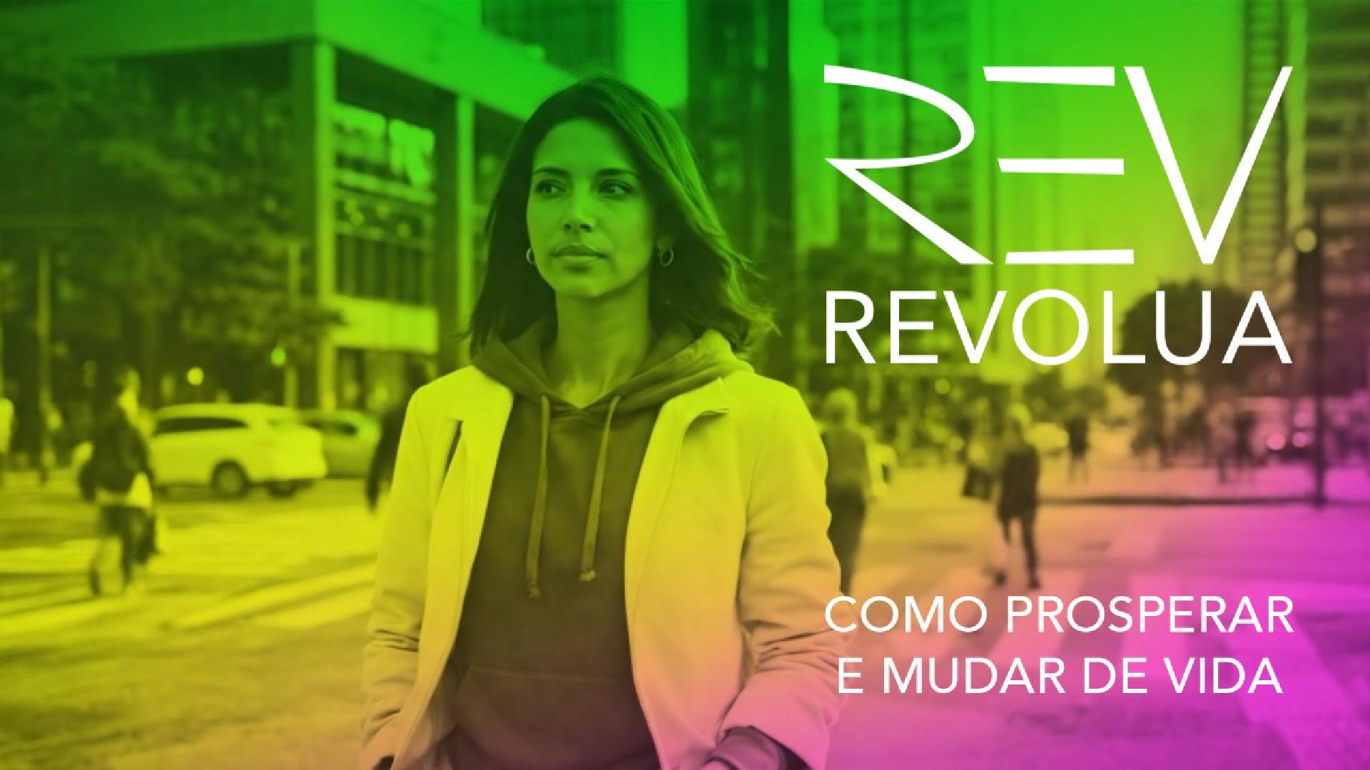 Revolua – Prospere e mude de vida